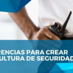Sugerencias críticas para crear una cultura de seguridad